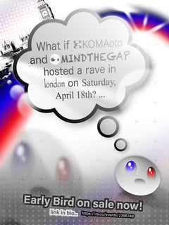 Event poster for KOMAoto [London Debut] x MINDTHEGAP: nu:dance